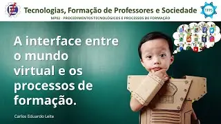 TFPS - A interface entre o mundo virtual e os processos de formação