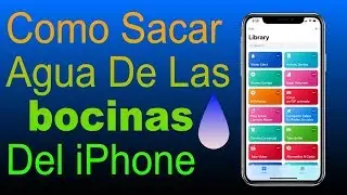 Como Sacar Agua De Las Bosinas Del iPhone Siri Atajos