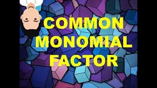 Common Monomial Factor