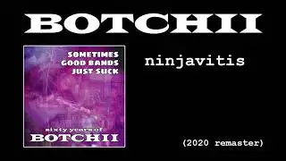 Botchii - Ninjavitis (2020 Remaster)
