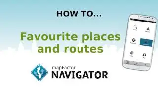 MapFactor GPS Navigation: Favourite places and routes