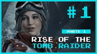 DE VOLTA ÀS RAIZES - Rise of the Tomb Raider #1 (PT-BR)