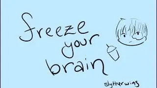 freeze ya brain wip