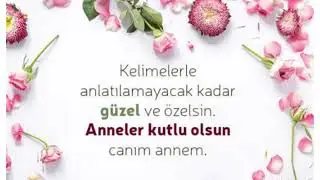 💗TÜM ANNELERİN ANNELER GÜNÜ KUTLU OLSUN💗