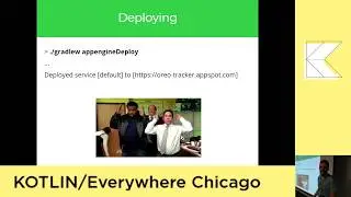 Kotlin/Everywhere Chicago 2019 - Full Stack in a Weekend