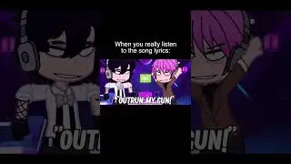 When You Really Listen To The Song Lyrics  | Gacha Life Reacts To