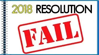 why NEW YEAR'S RESOLUTIONS always fail? 2018