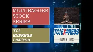 Multibagger Stock Series | TCI Express Limited | Let's create club of wealthy Investors | 