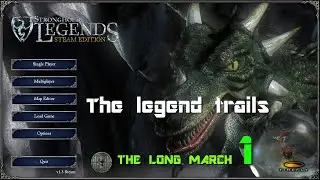The Legend trails   The Long March 1