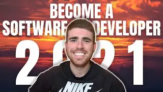 Become A Software Developer (Step By Step Guide 2021)