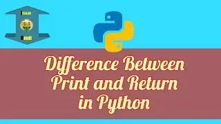 Difference Between Print and Return Python  || Print vs Return in hindi