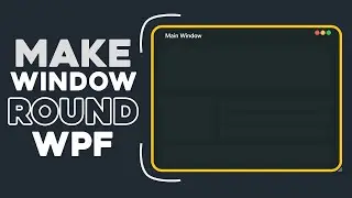 Make window Round in WPF | C# | With Source Code