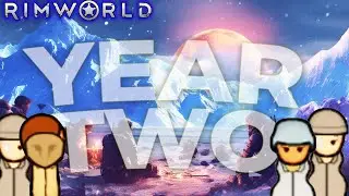 A NEW HOPE Rises (or does it?) | The drunk colony abides | Year 2 part 2 | Rimworld episode 3