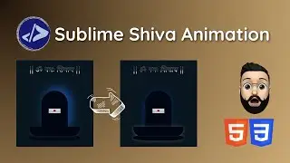 Sublime Shiva Animation | Customized Dev | Create Sublime Shiva Animation using HTML & CSS