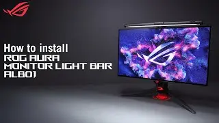 How to install ROG Aura Monitor Light Bar ALB01    | ASUS SUPPORT
