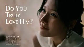 Do You Truly Love Him? || The Trophy Bride Movie Clips