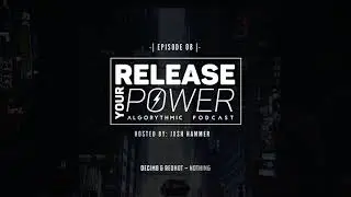 Release Your Power podcast | Episode 08 | Hosted by JXSH Hammer