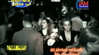 Mr President vol2. - Világsztárok a Jam Pub-ban