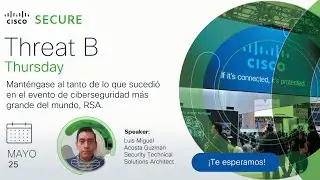 Threat Ban Thursday | Manténgase al tanto de lo que sucedió en la RSA Conference 2023