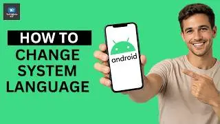 How To Change Android System Language Settings ?