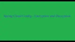 Spring Cloud Config - Encryption and Decryption