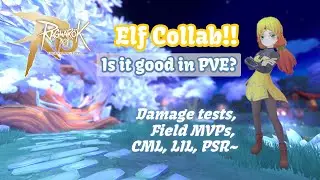 [GUIDE] ELF COLLAB: Magic DPS basics & first impressions~ PVE tests, tips & tricks! | Ragnarok M