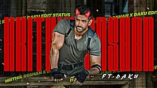 DAKU Ft.Hrithik Roshan Edit | Hrithik Roshan X Daku Edit Status | Attitude Whatsapp Status