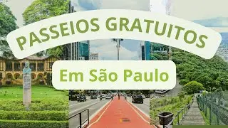 Passeios GRATUITOS em São Paulo -o meu  TOP 5