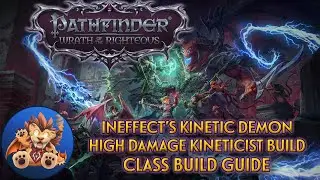 Pathfinder Wrath of the Righteous - InEffect's High Damage Kineticist - Class Build Guide