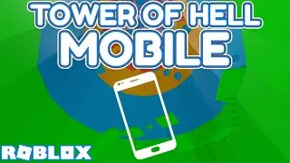 Playing Tower of Hell on MOBILE (Roblox)