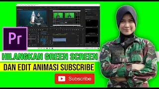 Tutorial | Cara Edit Green Screen dan Animasi Subscribe di Adobe Premiere Pro
