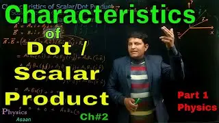 Characteristics of Dot Product/ 🟢 Scalar Product Characteristics /اردو / हिन्दी/ English