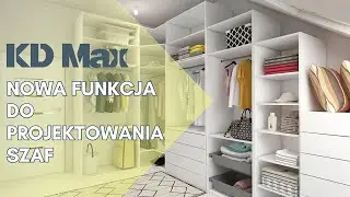 Nowa funkcja do szybkiego projektowania wnętrza szaf w KD Max