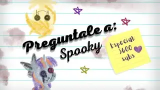 💜✨ Pregúntale a Spooky ✨💜 (Especial 3000 suscriptores) (≧▽≦)