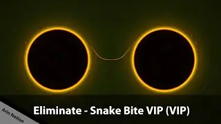 Eliminate - Snake Bite VIP (VIP) [Bass Boosted] [HQ Music]