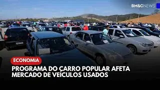 PROGRAMA DO CARRO POPULAR AFETA MERCADO DE VEÍCULOS USADOS