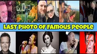 Last Photo of Famous People Before They Died 2023