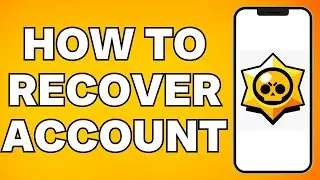 How To Recover Lost Brawl Stars Account Without Supercell ID (2024)