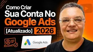 Como Criar Sua Conta no Google Ads [Atualizado] 2026