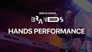 Hands Performance | Deep in Vogue. Brands 2019