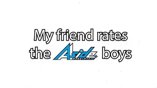 My friend rates the ARGONAVIS boys