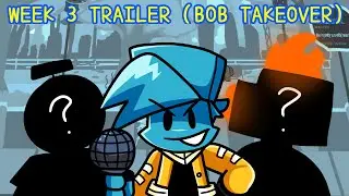 Teaser: Week 3, Bob Takeover Week|FNF Minus Bob & Bosip|Just_Camilo