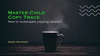 Master-Child Copy - How to investigate failures?