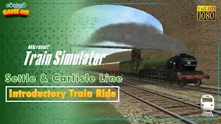 Railluwa Game On_Microsoft Train Simulator Settle & Carlisle Line - Introductory Train Ride