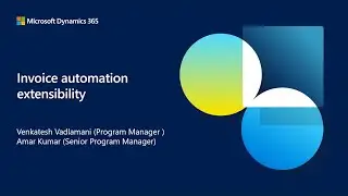 Invoice capture & vendor invoice automation extensibility Pt 3 | Dynamics 365 Bites
