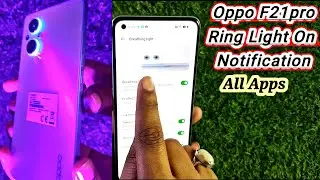Oppo F21 Pro Camera Ring Light Notification setting | How to use camera ring lights on Call and SMS