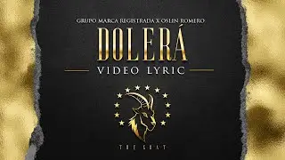 Grupo Marca Registrada - Dolerá [Lyric Video]