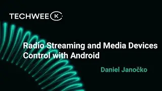 Radio Streaming and Media Devices Control with Android – Daniel Janočko (SK)