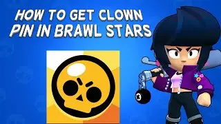 How To Get Clown Pin In Brawl Stars | Tutorial