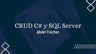 CRUD - C# y SQL Server / Parte 3
